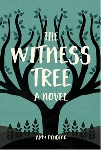  Amy Pendino - The Witness Tree.