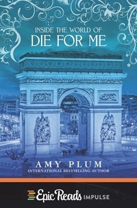 Amy Plum - Inside the World of Die for Me.