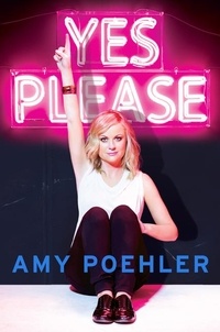Amy Poehler - Yes Please.