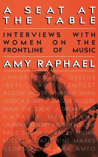 A Seat at the Table. Interviews with Women on the Frontline of Music