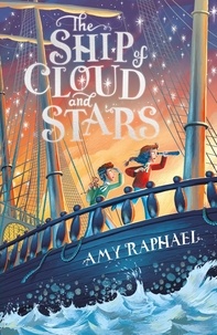 Amy Raphael et George Ermos - The Ship of Cloud and Stars.