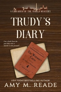  Amy Reade - Trudy's Diary - Libraries of the World Mysteries, #1.