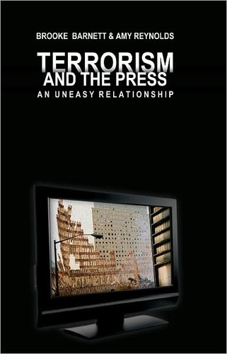 Amy Reynolds et Brooke Barnett - Terrorism and the Press - An Uneasy Relationship.