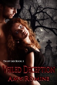  Amy Romine - Veiled Deception - Trust Me, #2.