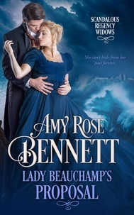 Amy Rose Bennett - Lady Beauchamp's Proposal - Scandalous Regency Widows, #1.