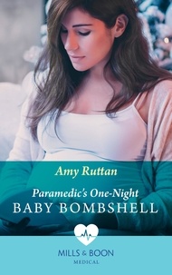 Amy Ruttan - Paramedic's One-Night Baby Bombshell.