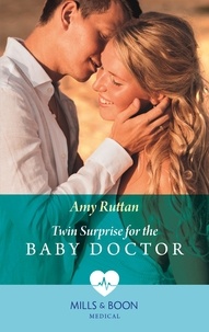 Amy Ruttan - Twin Surprise For The Baby Doctor.