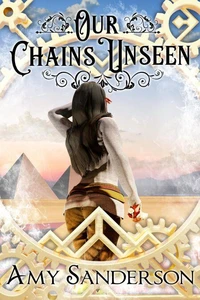 Our Chains Unseen
