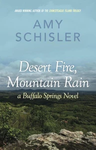 Desert Fire, Mountain Rain