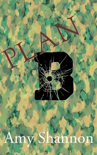  Amy Shannon - Plan B - Amy Shannon's Short Story Collection, #2.