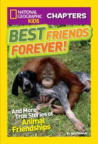 National Geographic Kids Chapters: Best Friends Forever
