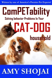  Amy Shojai - Competability: Solving Behavior Problems in Your Cat-Dog Household.