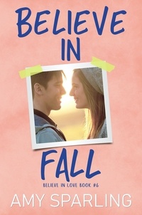  Amy Sparling - Believe in Fall - Believe in Love, #6.
