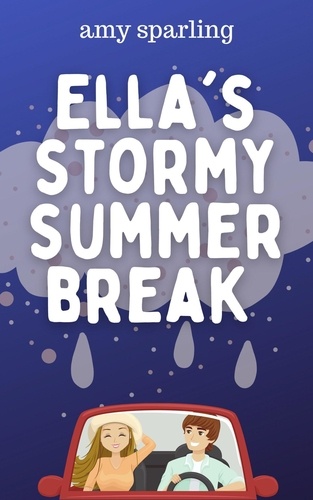  Amy Sparling - Ella's Stormy Summer Break - Ella and Ethan, #2.