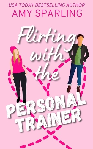  Amy Sparling - Flirting with the Personal Trainer - Roca Springs Sweet Romance, #1.