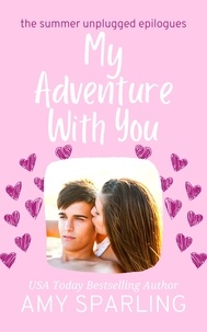  Amy Sparling - My Adventure with You - Summer Unplugged Epilogues, #3.