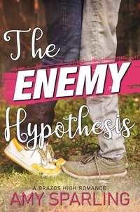  Amy Sparling - The Enemy Hypothesis - Brazos High, #2.