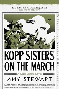 Amy Stewart - Kopp Sisters On The March.