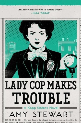 Amy Stewart - Lady Cop Makes Trouble.