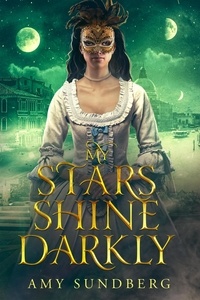  Amy Sundberg - My Stars Shine Darkly - The Satori Chronicles, #1.