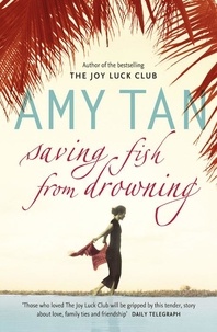 Amy Tan - Saving Fish From Drowning.