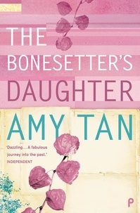 Amy Tan - The Bonesetter’s Daughter.