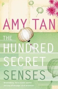 Amy Tan - The hundred secret senses.