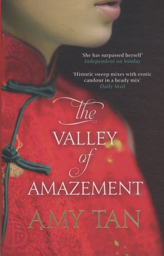 Amy Tan - The Valley of Amazement.