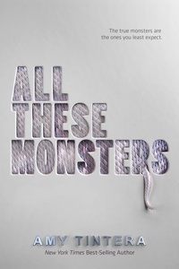 Amy Tintera - All These Monsters.