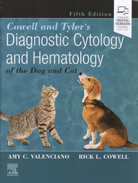 Amy Valenciano et Rick Cowell - Cowell and Tyler's Diagnostic Cytology and Hematology of the Dog and Cat.