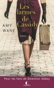 Amy Wane - Les larmes de Cassidy.