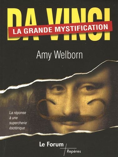 Amy Welborn - Da Vinci, la grande mystification - Réponse à une imposture ésotérique.