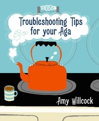 Amy Willcock - Troubleshooting Tips for Your Aga.
