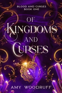 Livres audio à télécharger gratuitement Of Kingdoms and Curses - Blood and Curses, #1 PDF DJVU par