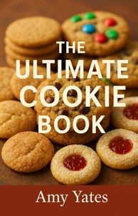 The Ultimate Cookie Book