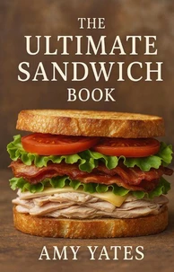 The Ultimate Sandwich Book