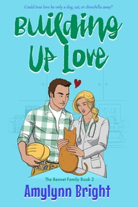 Building Up Love: Bennett Family Book 2