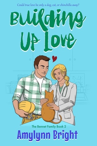  Amylynn Bright - Building Up Love: Bennett Family Book 2 - Bennett Family, #2.