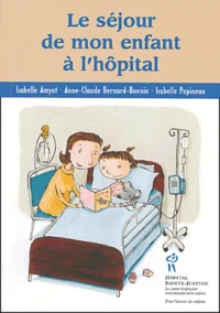 Le séjour de mon enfant à l'hôpital