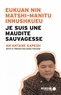 An Antane Kapesh - Je suis une maudite sauvagesse - Edition bilingue innu-français.