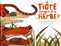 Le tigre mange-t-il de l'herbe ?