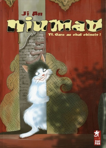 An Ji - Niumao Tome 1 : Gare au chat chinois !.