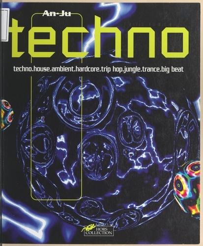 Techno. Techno, house, ambient, hardcore, trip hop, jungle, trance, big beat