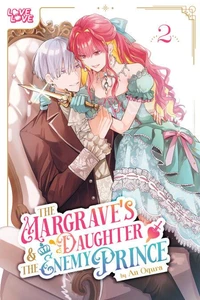 The Margrave's Daughter &amp; the Enemy Prince, Volume 2