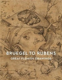 An Van Camp - Bruegel to Rubens - Great flemish drawings.