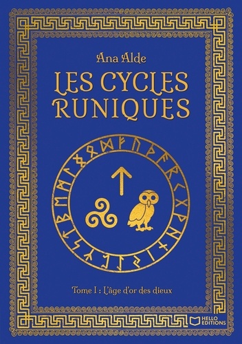 Les cycles runiques. Tome I - L'âge d'or des dieux