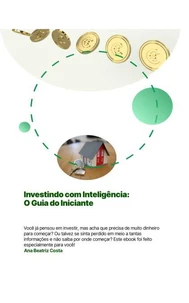 Investindo com Inteligência : O Guia do Iniciante