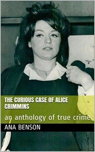  Ana Benson - The Curious Case of Alice Crimmins.
