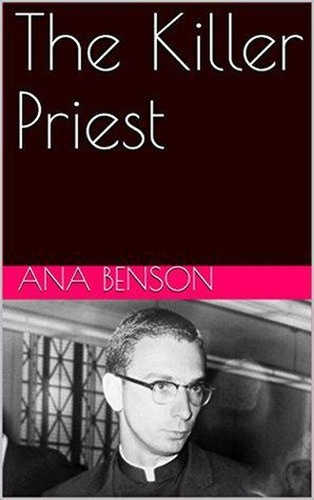  Ana Benson - The Killer Priest.