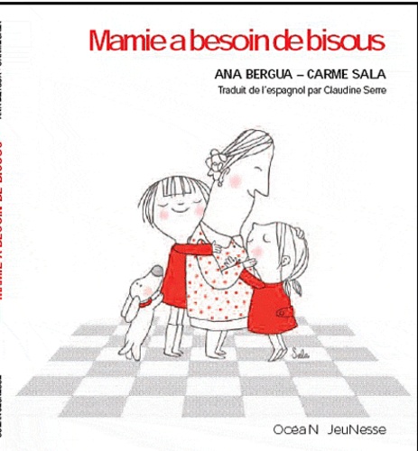 Ana Bergua - Mamie a besoin de bisous.